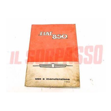 LIBRETTO USO E MANUTENZIONE FIAT 850 BERLINA ORIGINALE 7 EDIZIONE