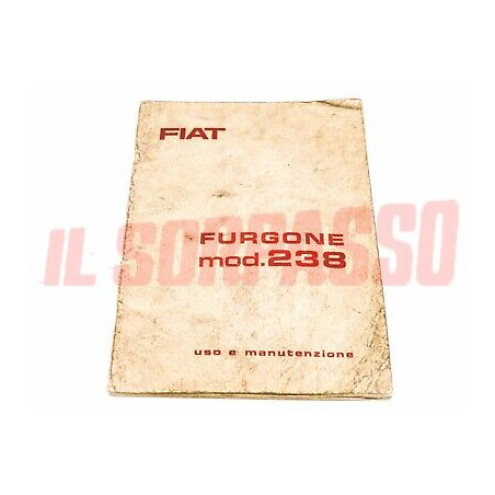 LIBRETTO USO E MANUTENZIONE FIAT 238 FURGONE ORIGINALE FEBBRAIO 67