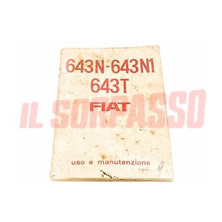 LIBRETTO USO E MANUTENZIONE FIAT 643 N N1 T ORIGINALE 4a EDIZIONE NOVEMBRE 66